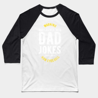 dad jokes are how eye roll Baseball T-Shirt